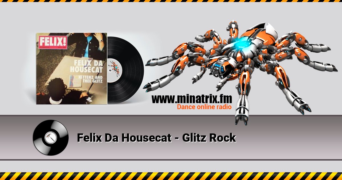 Felix Da Housecat - Glitz Rock Felix Da Housecat - Glitz Rock Listen online and download MP3