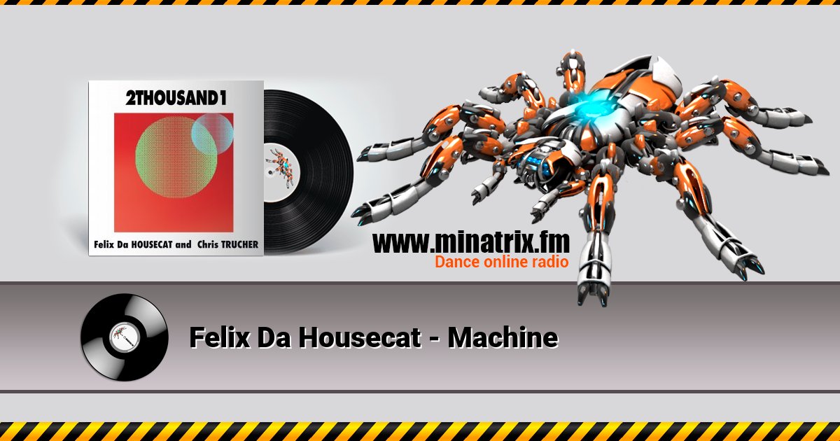 Felix Da Housecat - Machine Listen online and download MP3