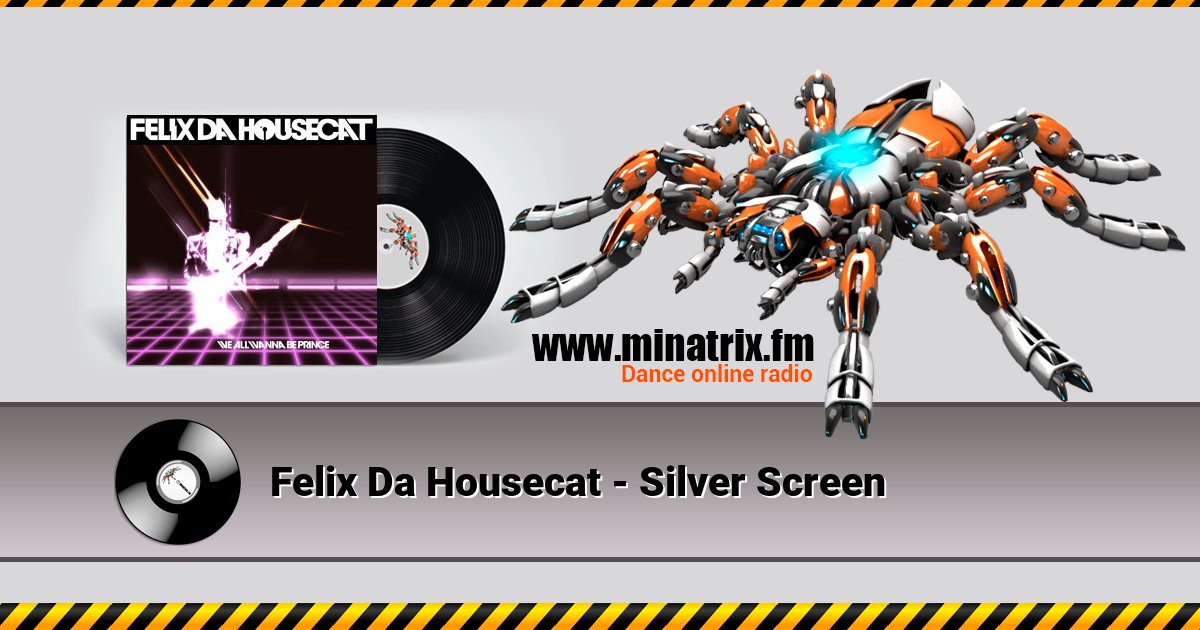 Felix Da Housecat - Silver Screen Listen online and download MP3