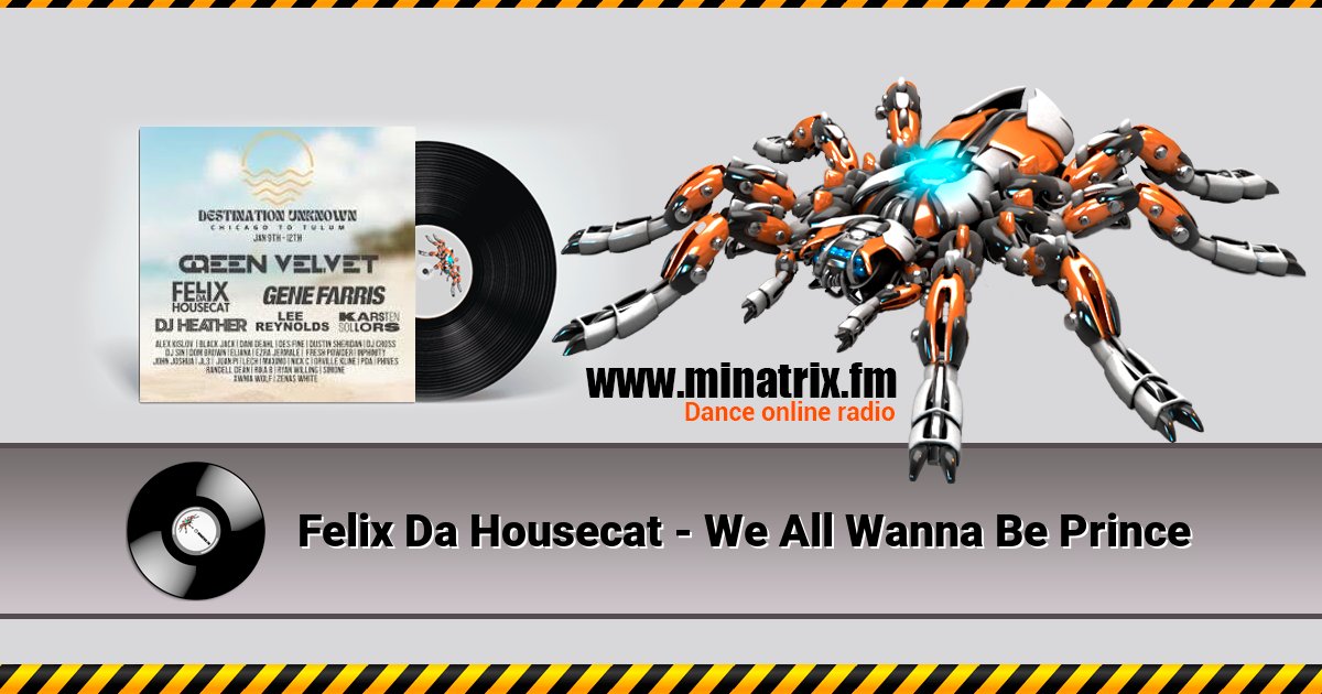 Felix Da Housecat - We All Wanna Be Prince Listen online and download MP3