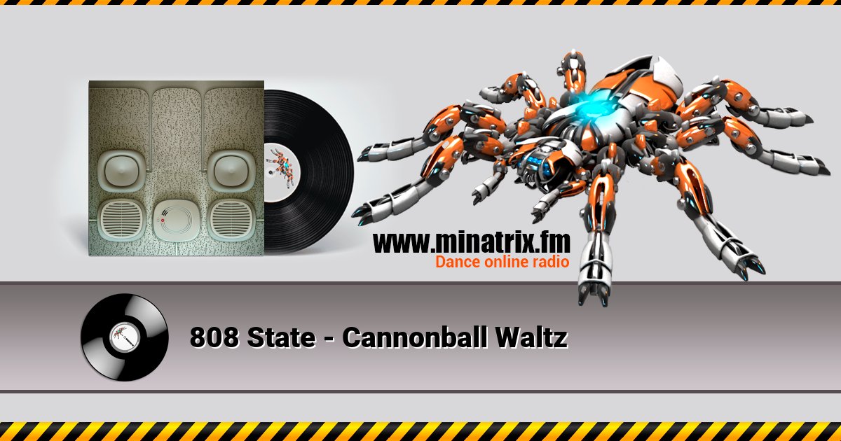 808 State - Cannonball Waltz Listen online and download MP3