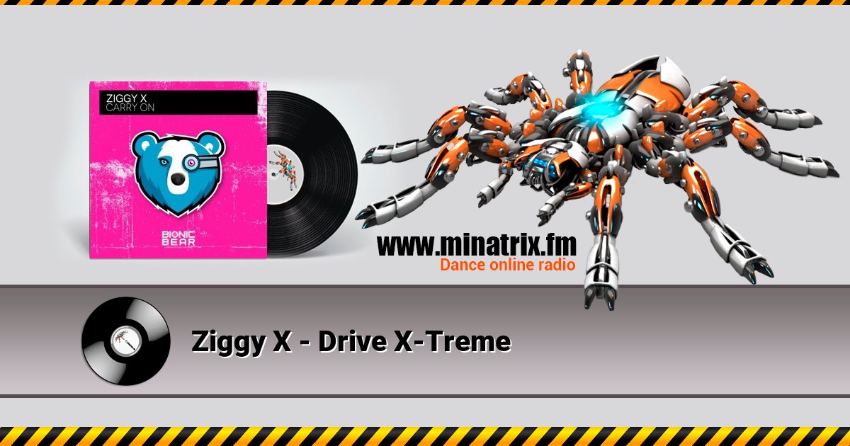 Ziggy X - Drive X-Treme Listen online and download MP3