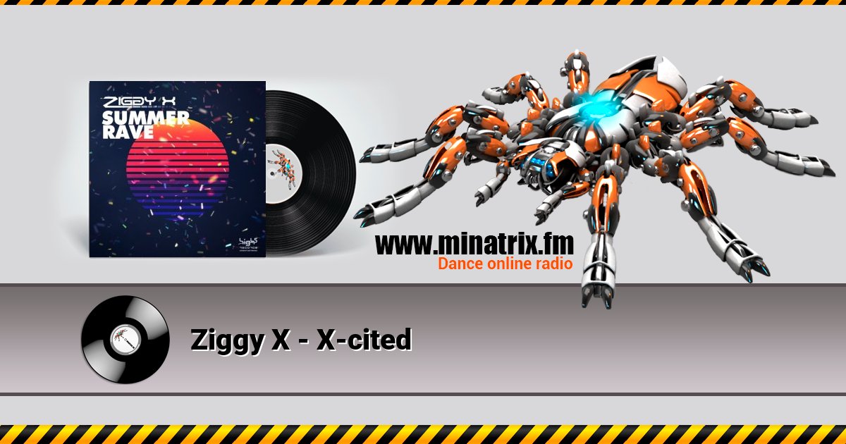Ziggy X - X-cited Listen online and download MP3