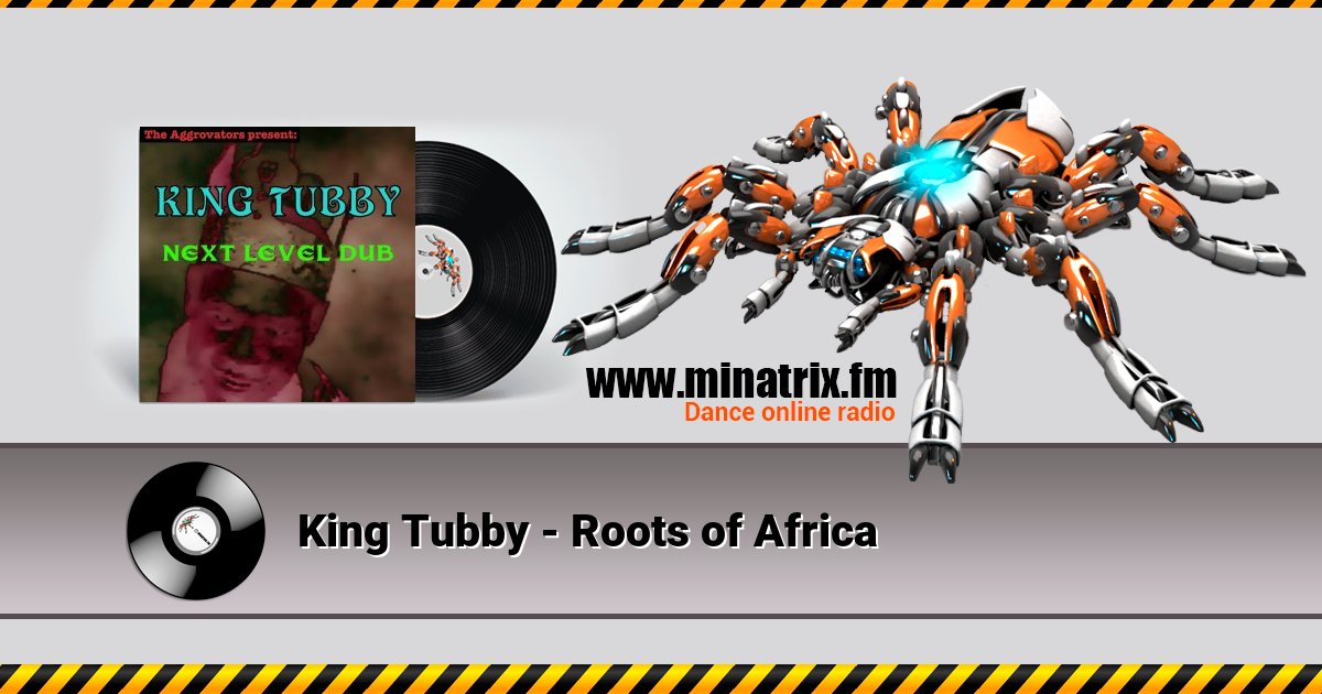 King Tubby - Roots of Africa Listen online and download MP3