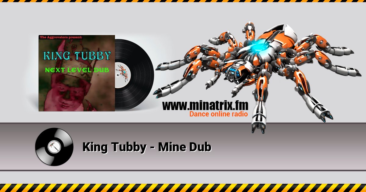 King Tubby - Mine Dub Listen online and download MP3