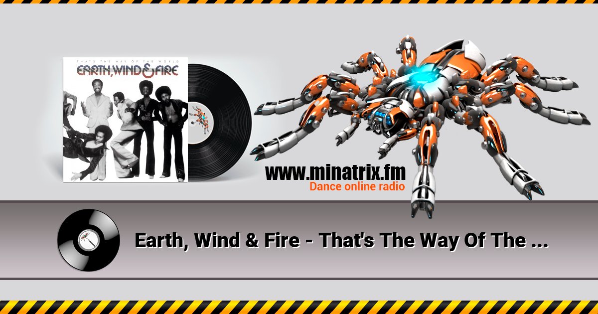 Earth, Wind & Fire - That's The Way Of The World Listen online and download MP3