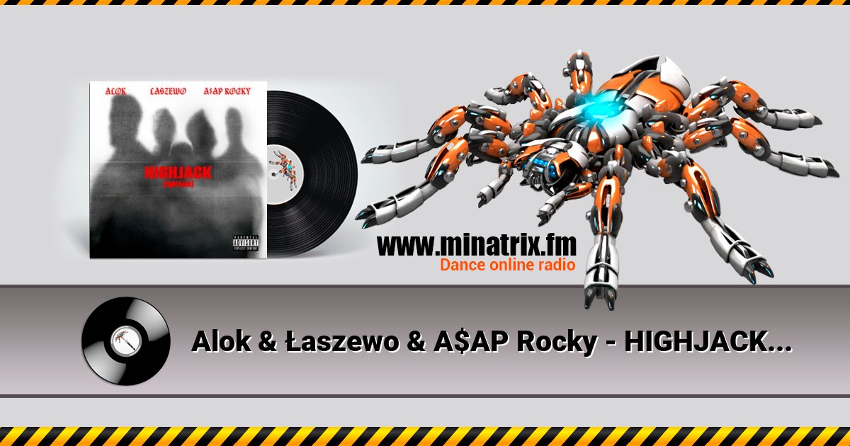 Alok & Łaszewo & A$AP Rocky - HIGHJACK (right back) Listen online and download MP3