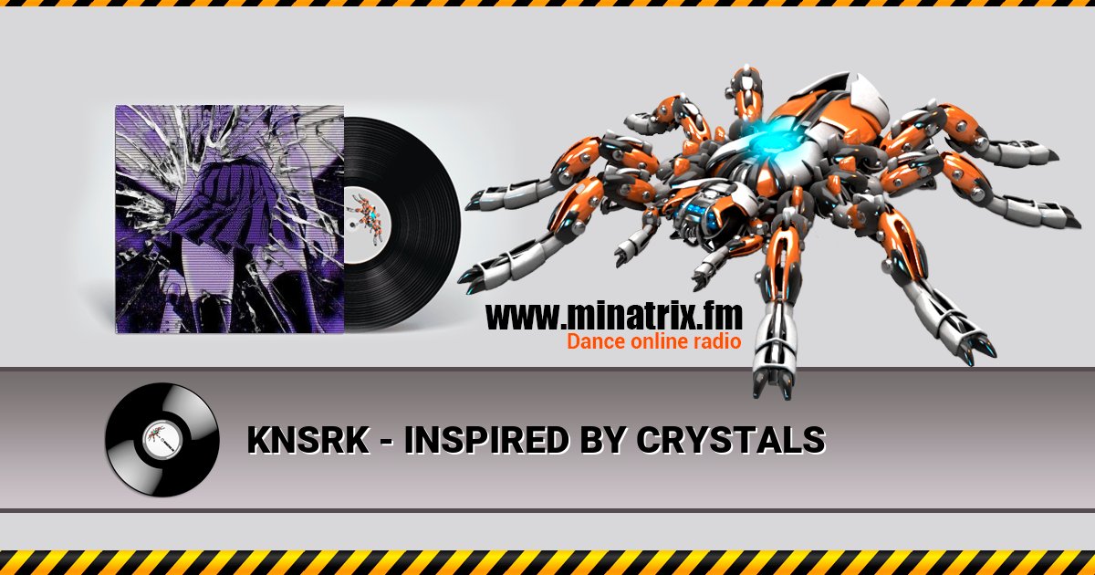 KNSRK - INSPIRED BY CRYSTALS KNSRK - INSPIRED BY CRYSTALS Listen online and download MP3