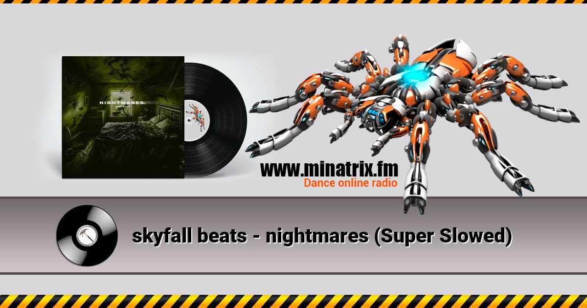 skyfall beats - nightmares (Super Slowed) Listen online and download MP3
