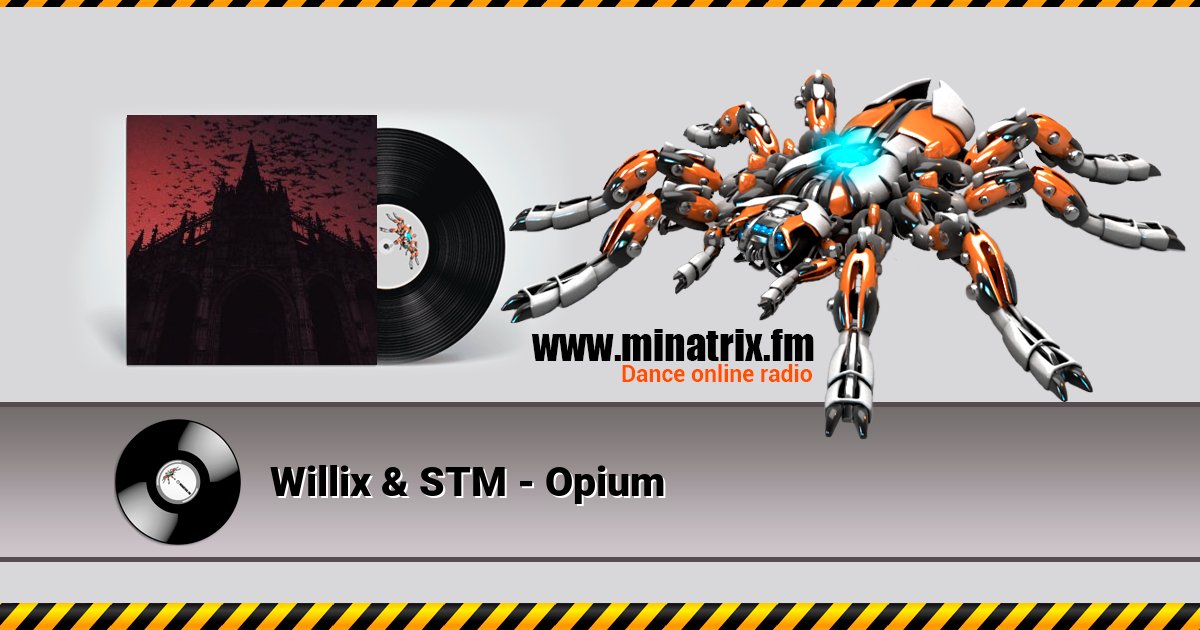 Willix & STM - Opium Listen online and download MP3