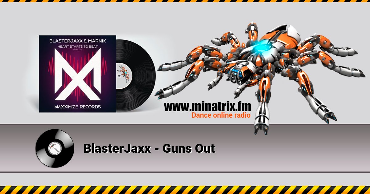 BlasterJaxx - Guns Out BlasterJaxx - Guns Out Listen online and download MP3