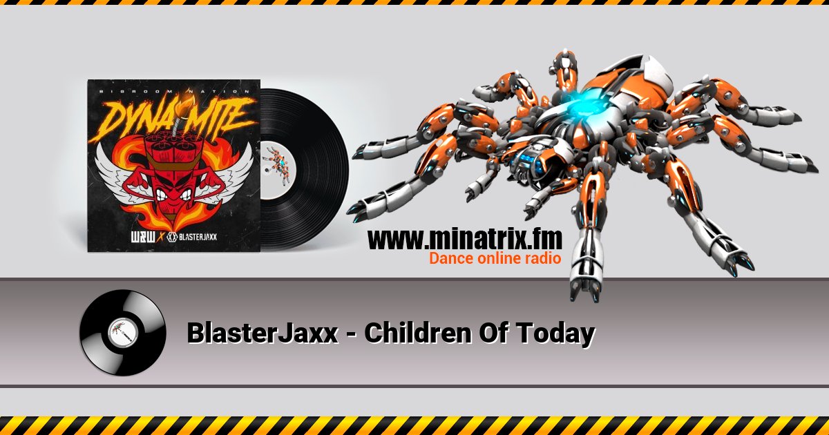 BlasterJaxx - Children Of Today Listen online and download MP3