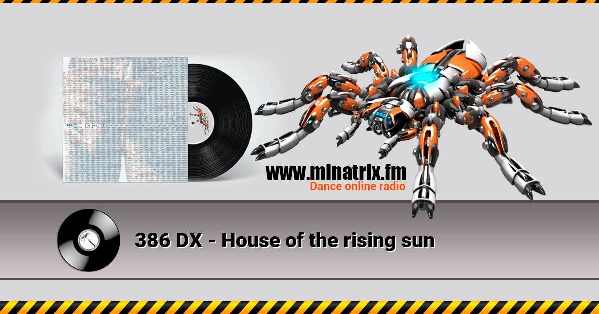 386 DX - House of the rising sun Listen online and download MP3