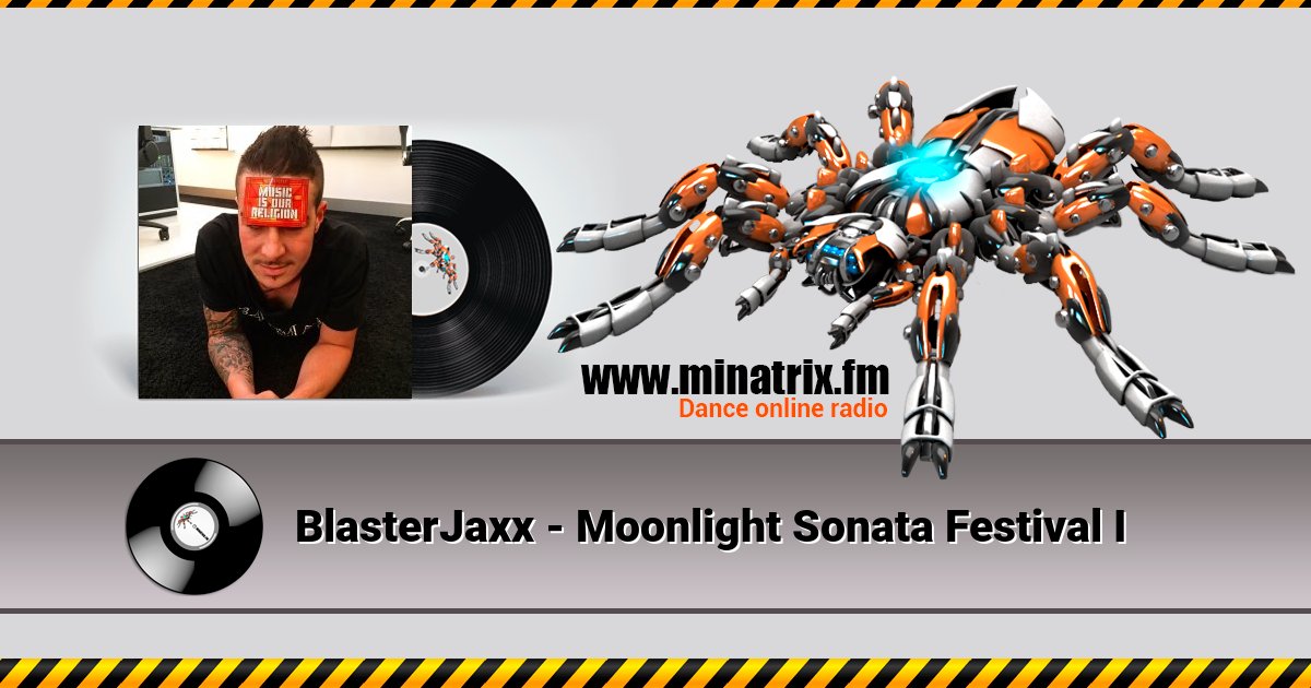 BlasterJaxx - Moonlight Sonata Festival I BlasterJaxx - Moonlight Sonata Festival I Listen online and download MP3