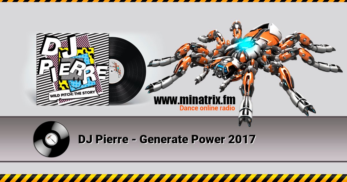 DJ Pierre - Generate Power 2017 DJ Pierre - Generate Power 2017 Listen online and download MP3