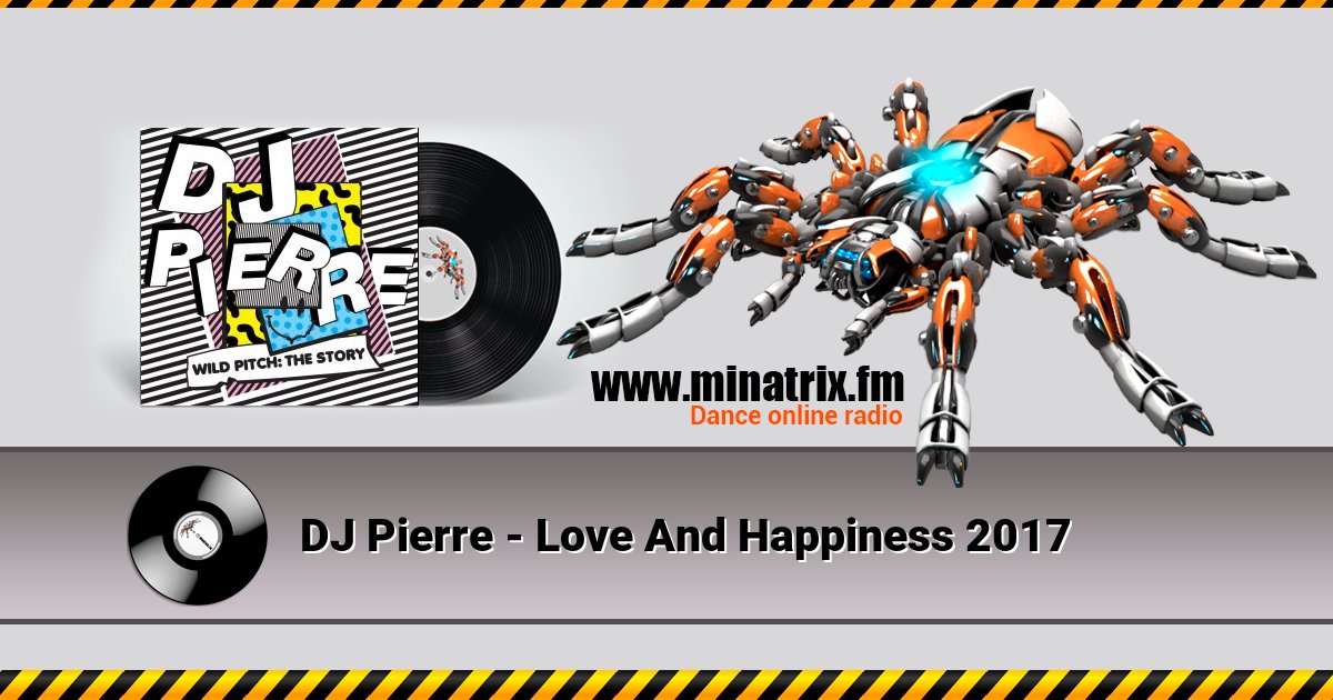 DJ Pierre - Love And Happiness 2017 Listen online and download MP3