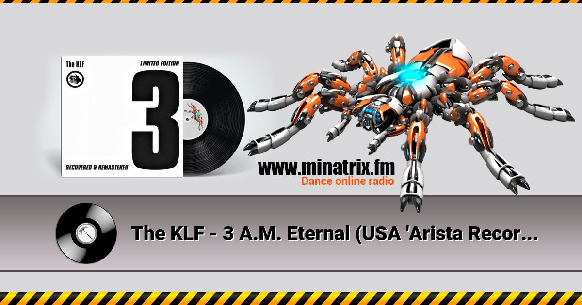 The KLF - 3 A.M. Eternal (USA 'Arista Records' Mix) Listen online and download MP3