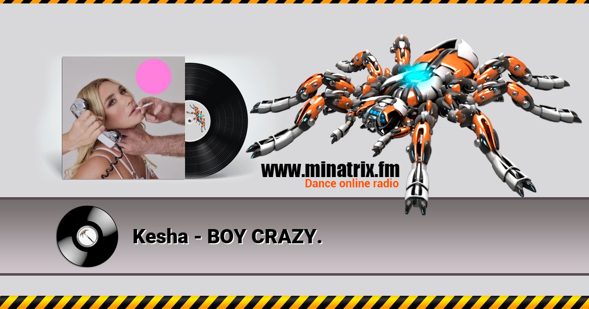 Kesha - BOY CRAZY. Listen online and download MP3