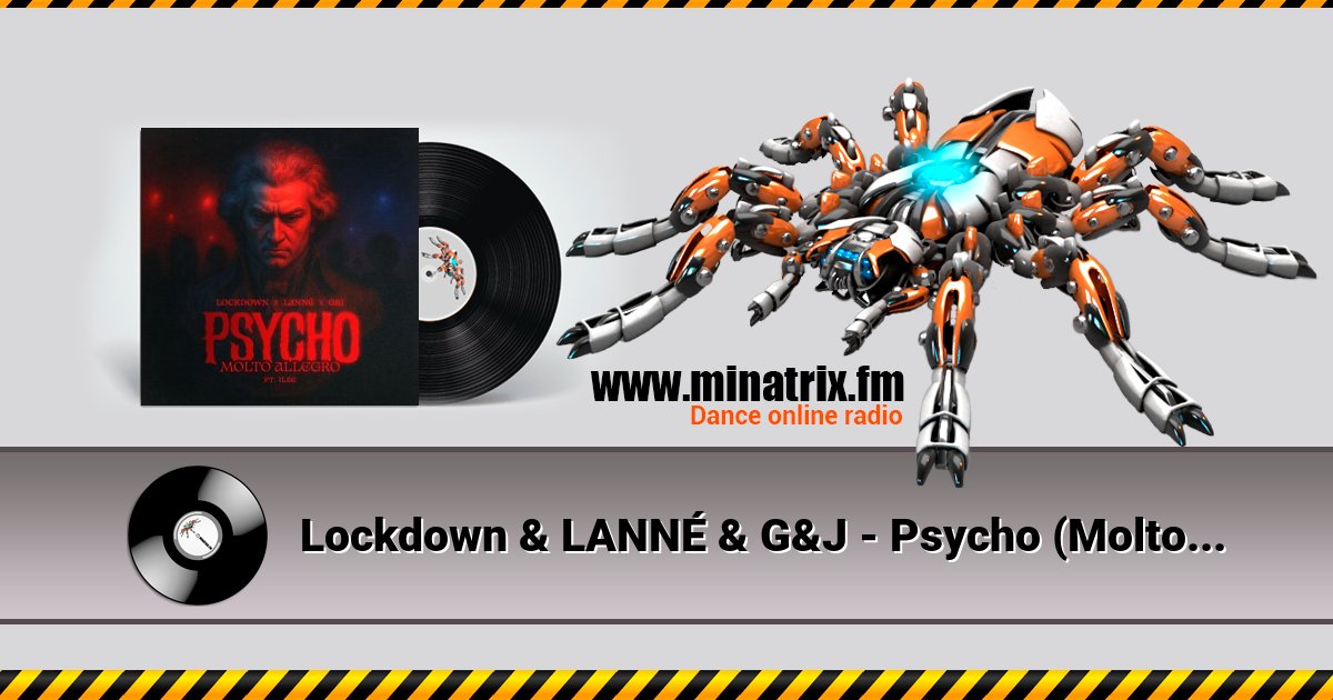 Lockdown & LANNÉ & G&J - Psycho (Molto Allegro) Lockdown & LANNÉ & G&J - Psycho (Molto Allegro) Listen online and download MP3