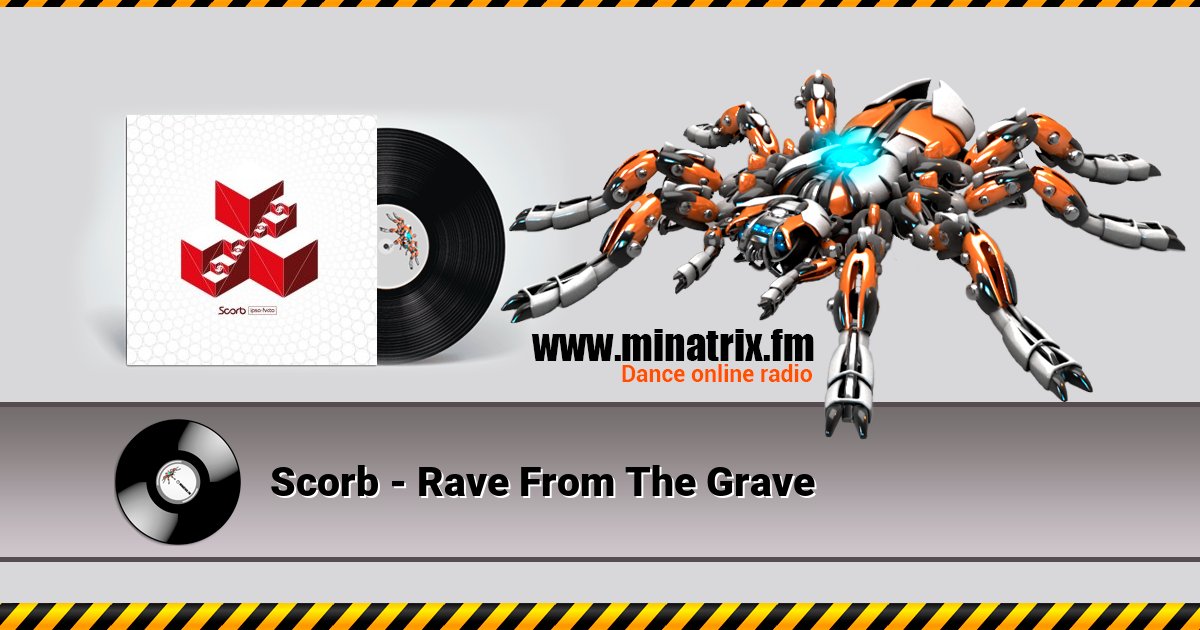 Scorb - Rave From The Grave Listen online and download MP3