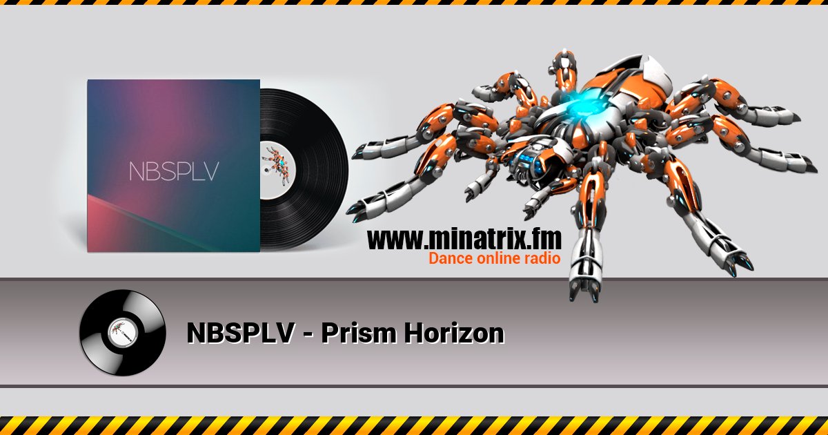 NBSPLV - Prism Horizon Listen online and download MP3