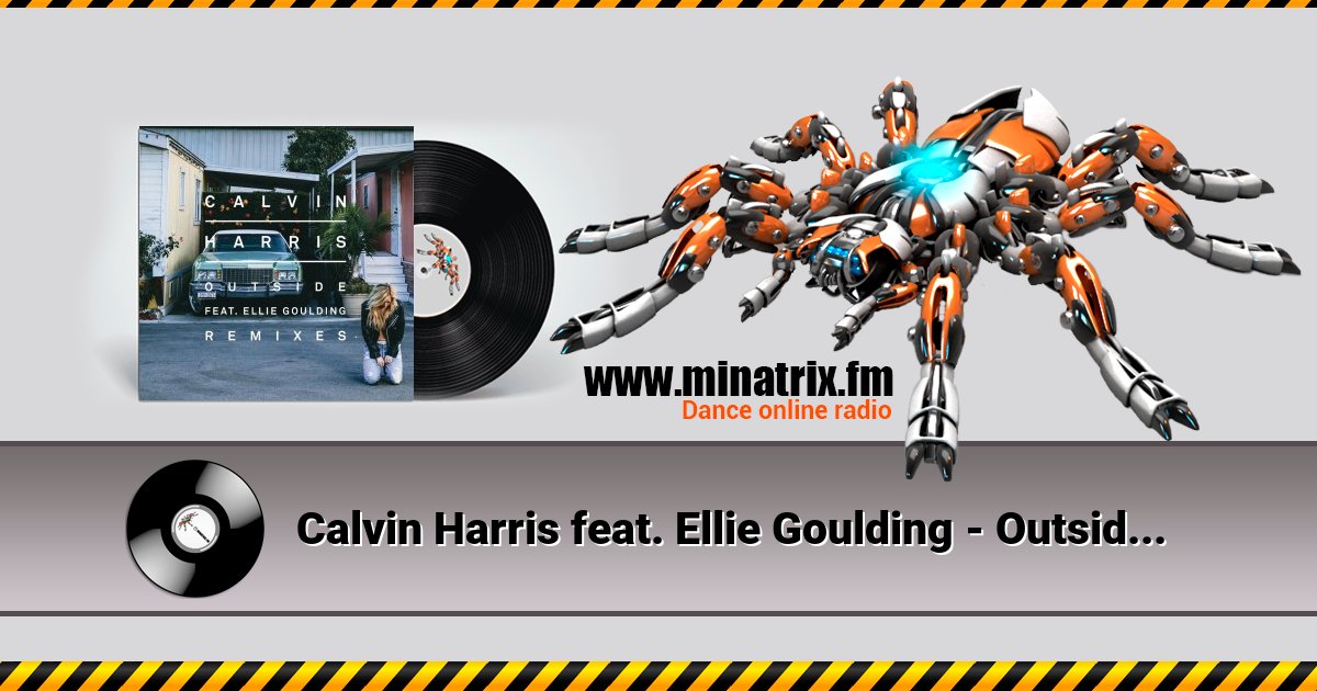 Calvin Harris feat. Ellie Goulding - Outside (Oliver Heldens Remix) Listen online and download MP3