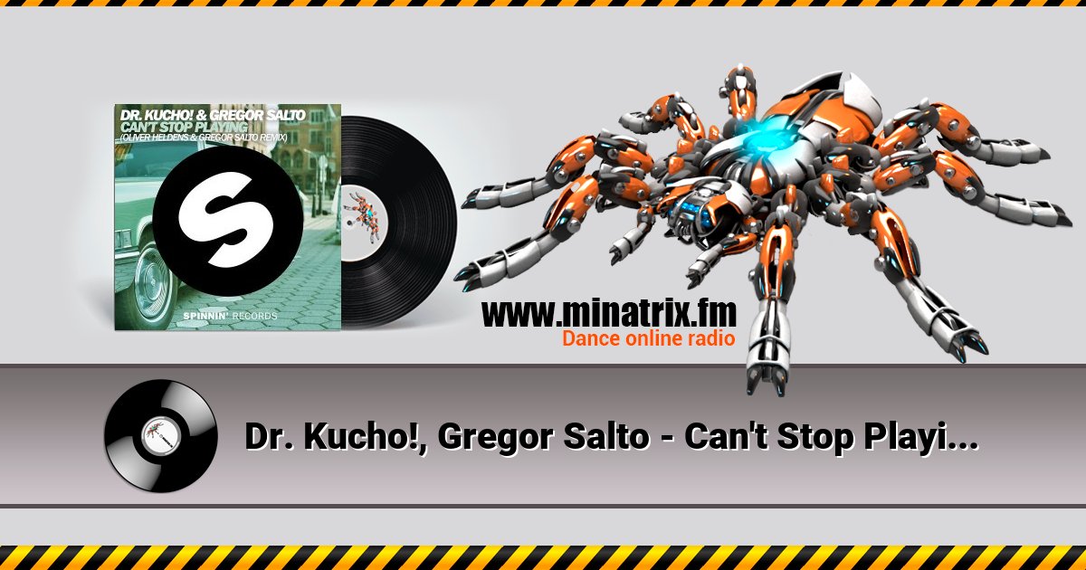 Dr. Kucho!, Gregor Salto - Can't Stop Playing (Oliver Heldens & Gregor Salto Remix) Dr. Kucho!, Gregor Salto - Can't Stop Playing (Oliver Heldens & Gregor Salto Remix) Listen online and download MP3