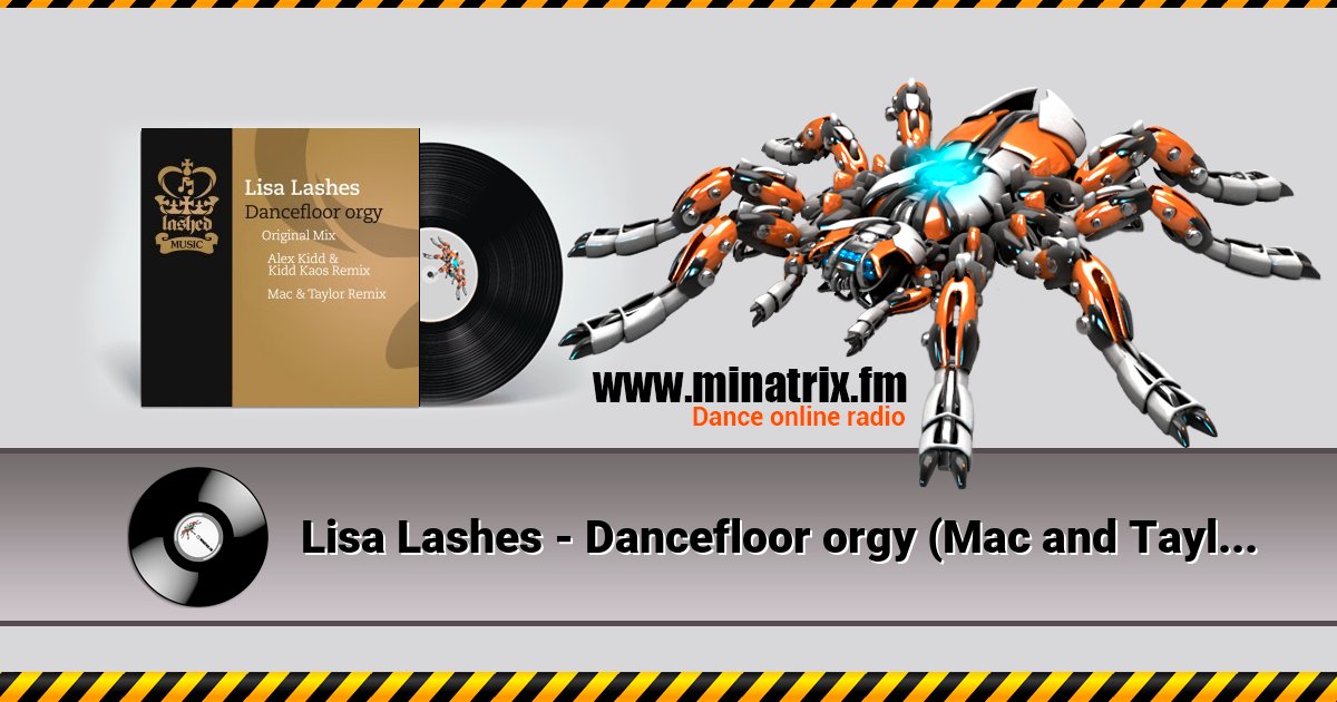 Lisa Lashes - Dancefloor orgy (Mac and Taylor remix) Listen online and download MP3