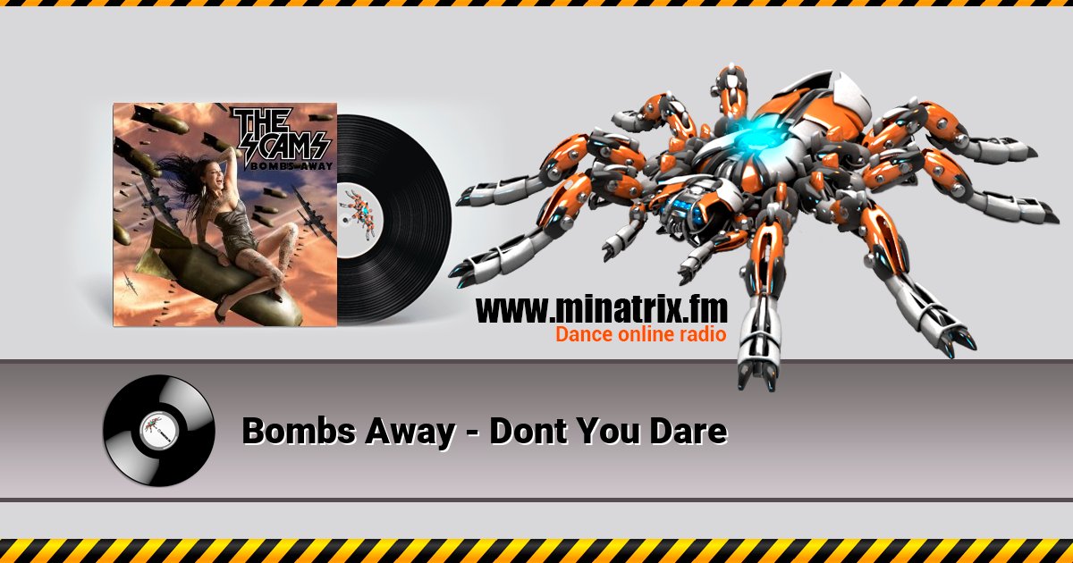 Bombs Away - Dont You Dare Listen online and download MP3