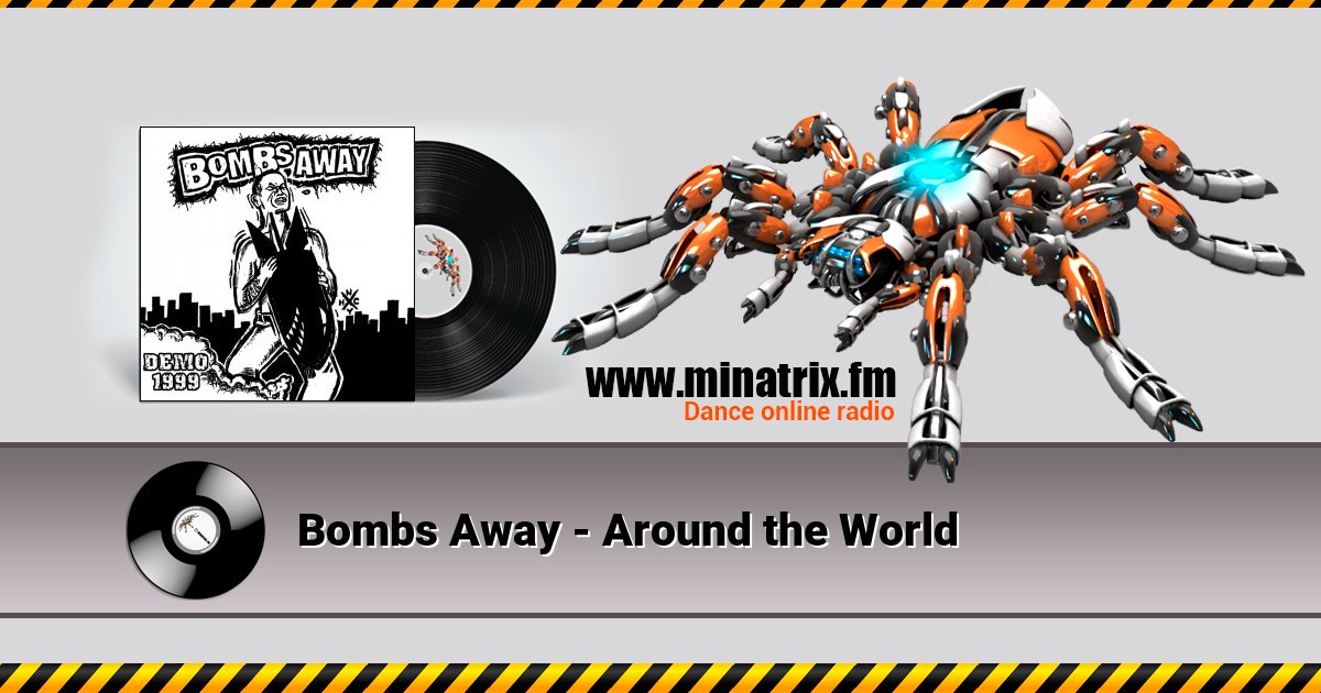 Bombs Away - Around the World Bombs Away - Around the World Listen online and download MP3