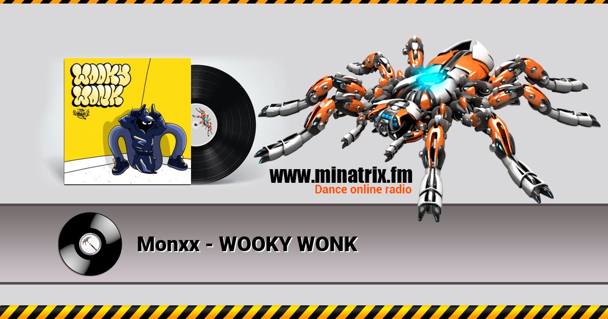Monxx - WOOKY WONK Monxx - WOOKY WONK Listen online and download MP3