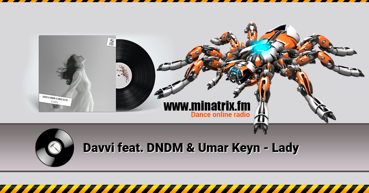 Davvi feat. DNDM & Umar Keyn - Lady Davvi feat. DNDM & Umar Keyn - Lady Listen online and download MP3