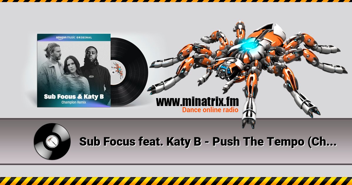 Sub Focus feat. Katy B - Push The Tempo (Champion Remix) Listen online and download MP3