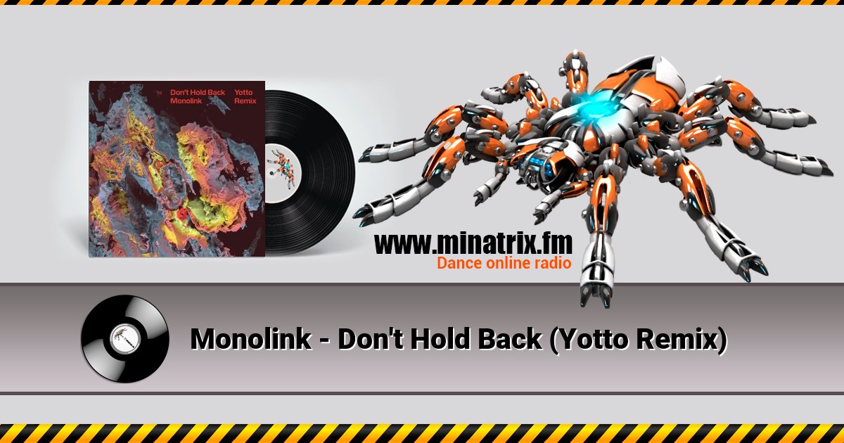 Monolink - Don't Hold Back (Yotto Remix) Listen online and download MP3