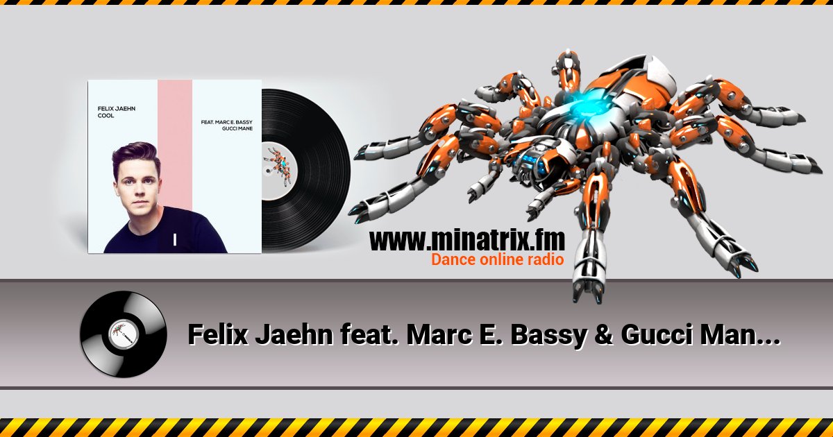 Felix Jaehn feat. Marc E. Bassy & Gucci Mane - Cool Listen online and download MP3
