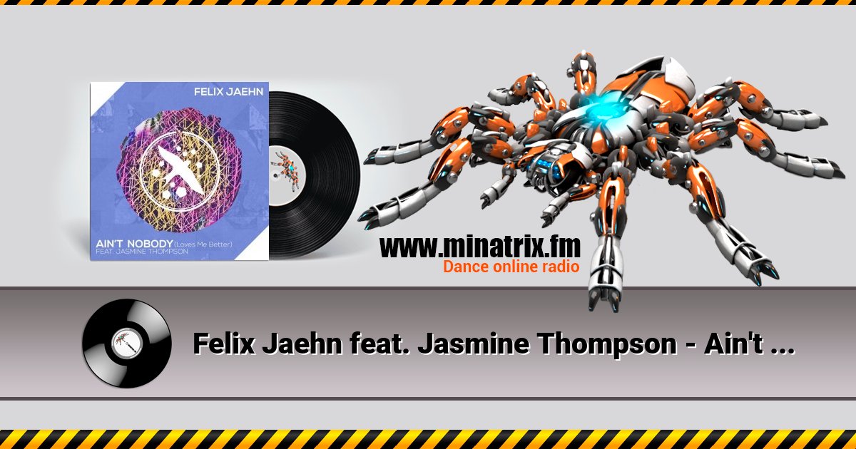 Felix Jaehn feat. Jasmine Thompson - Ain't Nobody (Loves Me Better) (Extended Mix) Felix Jaehn feat. Jasmine Thompson - Ain't Nobody (Loves Me Better) (Extended Mix) Listen online and download MP3