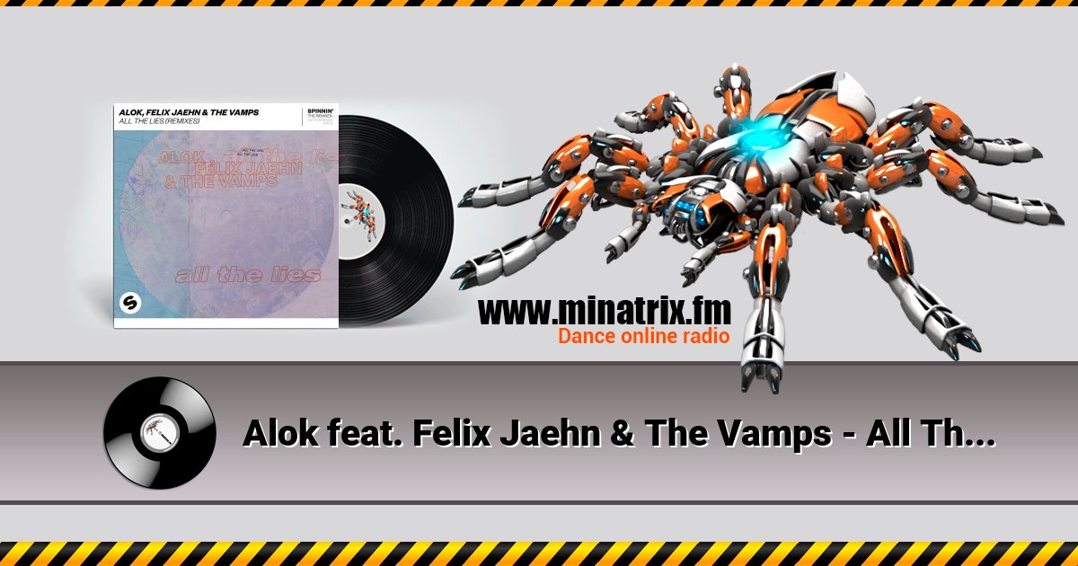 Alok feat. Felix Jaehn & The Vamps - All The Lies Alok feat. Felix Jaehn & The Vamps - All The Lies Listen online and download MP3