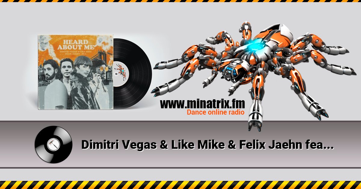 Dimitri Vegas & Like Mike & Felix Jaehn feat. Nea - Heard About Me Listen online and download MP3