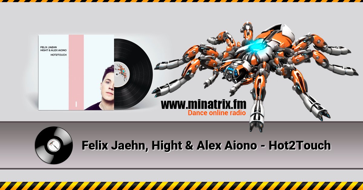 Felix Jaehn, Hight & Alex Aiono - Hot2Touch Felix Jaehn, Hight & Alex Aiono - Hot2Touch Listen online and download MP3