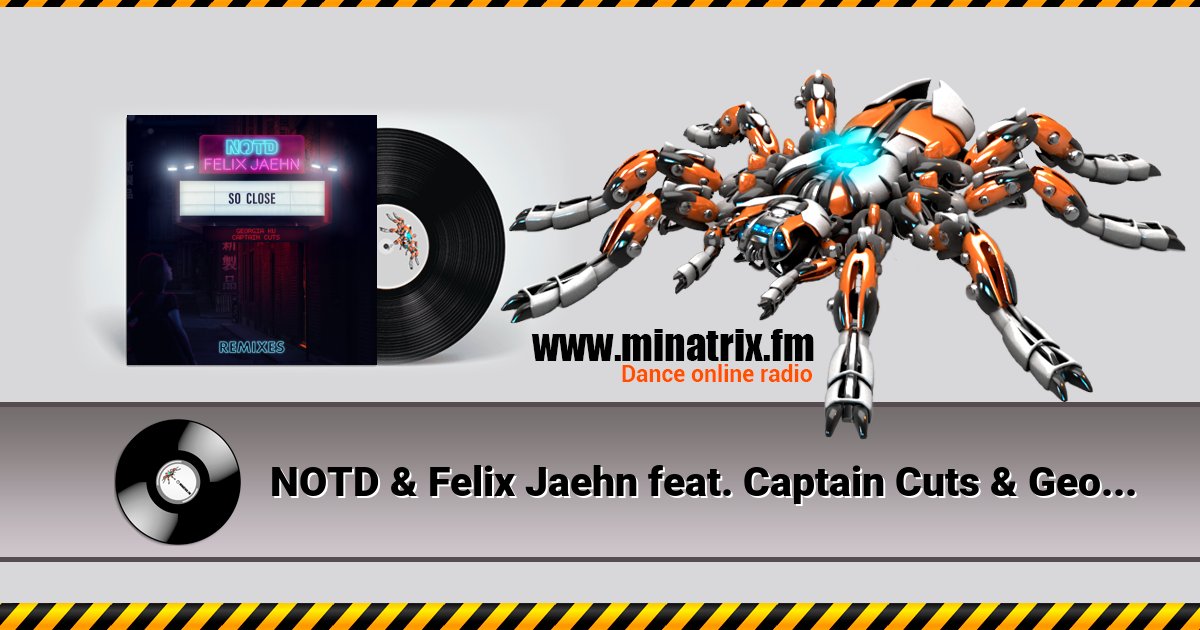 NOTD & Felix Jaehn feat. Captain Cuts & Georgia Ku - So Close (Michael Calfan Remix) Listen online and download MP3