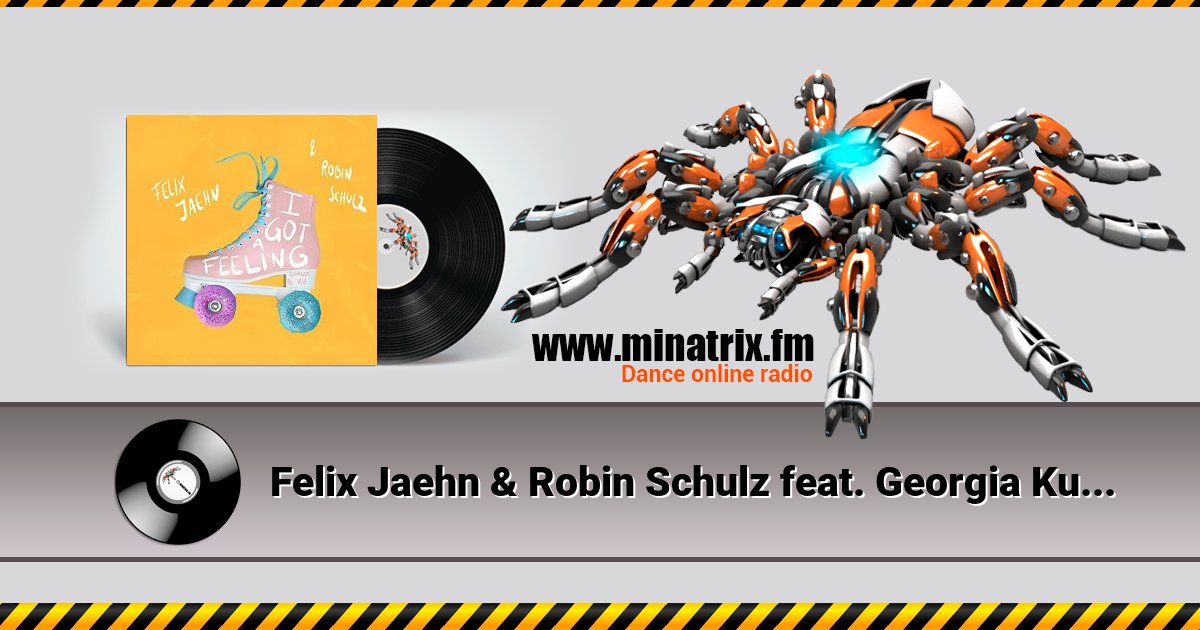 Felix Jaehn & Robin Schulz feat. Georgia Ku - I Got A Feeling Felix Jaehn & Robin Schulz feat. Georgia Ku - I Got A Feeling Listen online and download MP3