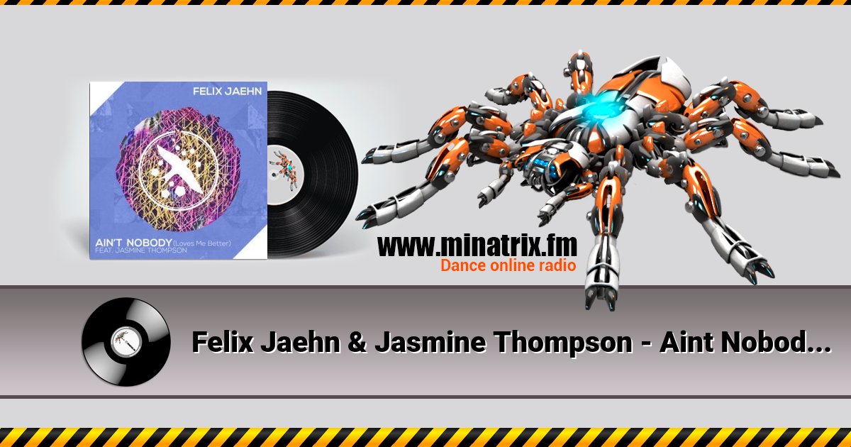 Felix Jaehn & Jasmine Thompson - Aint Nobody (Loves Me Better) Listen online and download MP3