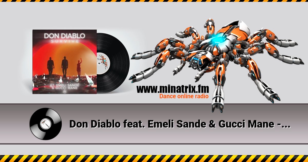 Don Diablo feat. Emeli Sande & Gucci Mane - Survive (Youngr Bootleg) Don Diablo feat. Emeli Sande & Gucci Mane - Survive (Youngr Bootleg) Listen online and download MP3