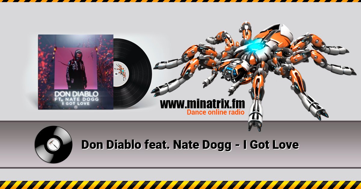 Don Diablo feat. Nate Dogg - I Got Love Listen online and download MP3