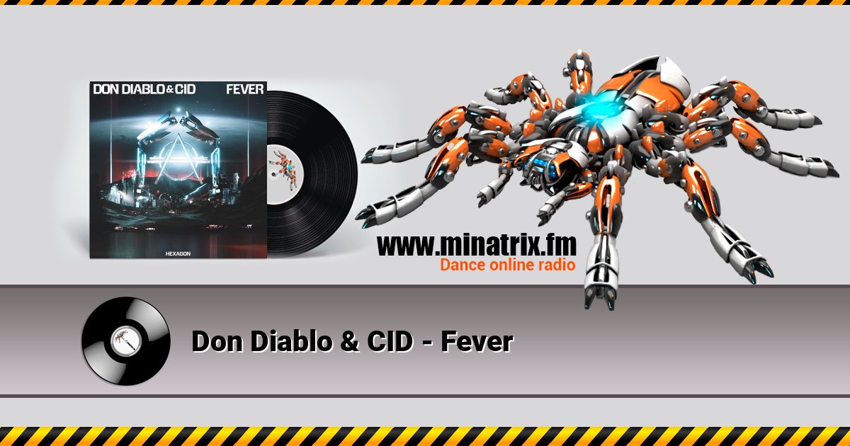 Don Diablo & CID - Fever Don Diablo & CID - Fever Listen online and download MP3