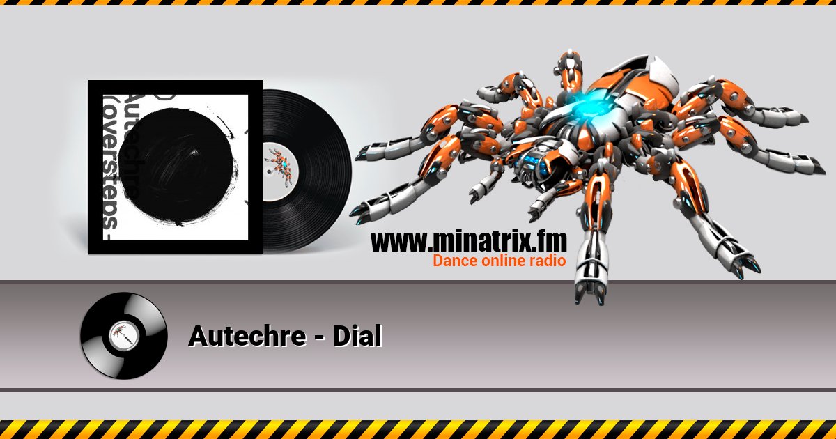 Autechre - Dial Listen online and download MP3