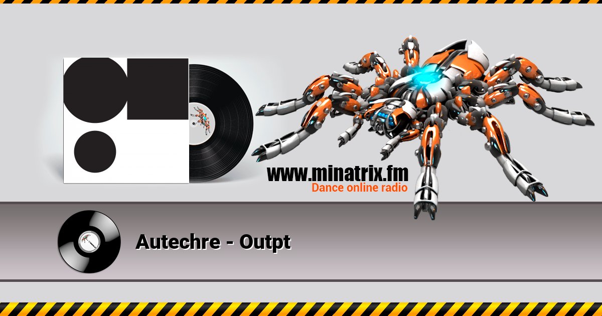 Autechre - Outpt Listen online and download MP3