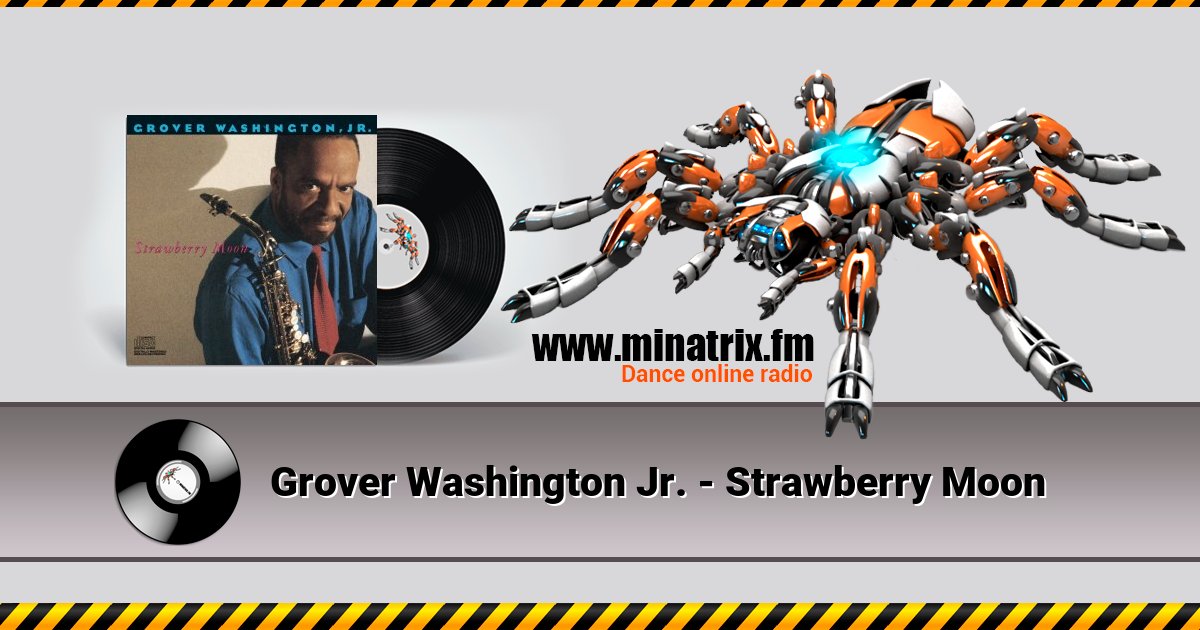 Grover Washington Jr. - Strawberry Moon Слухати онлайн та завантажити MP3