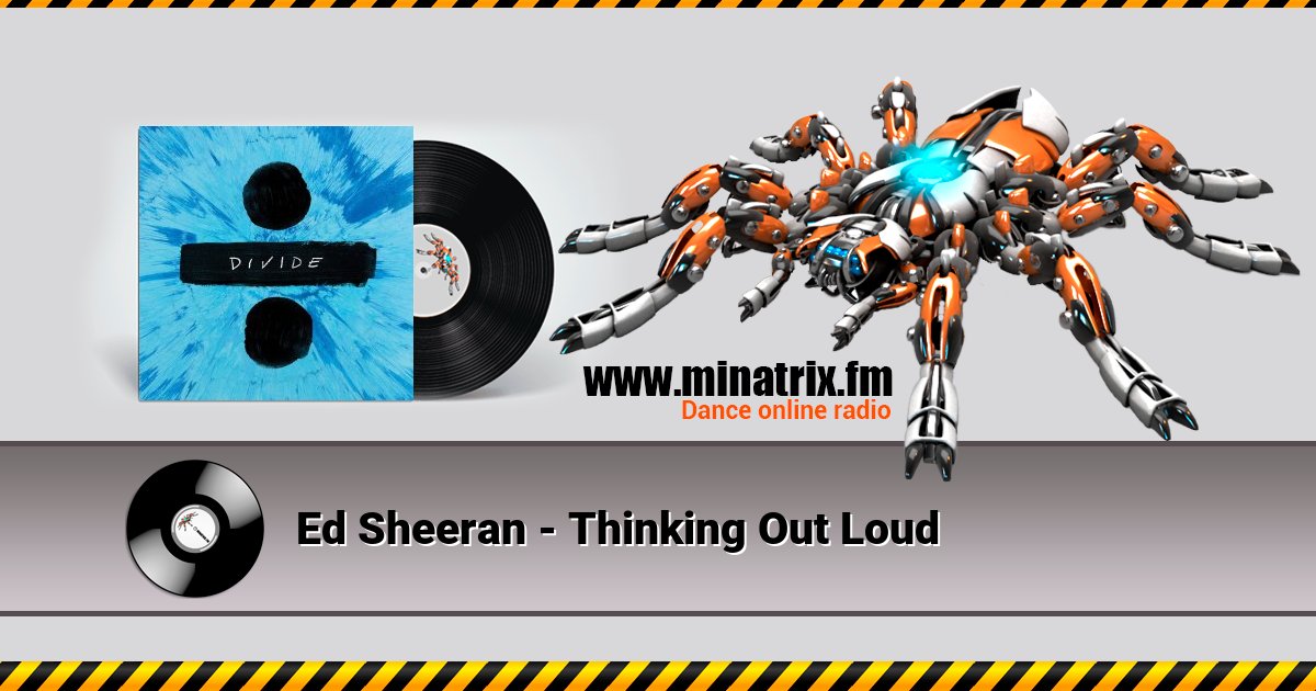 Ed Sheeran - Thinking Out Loud Ed Sheeran - Thinking Out Loud Listen online and download MP3