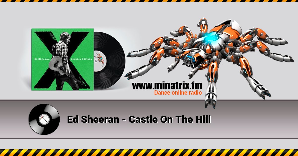 Ed Sheeran - Castle On The Hill Ed Sheeran - Castle On The Hill Listen online and download MP3